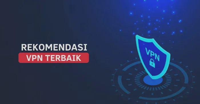 5 Rekomendasi VPN Online Gratis 2026, Aman dan Cepat Tanpa Ribet